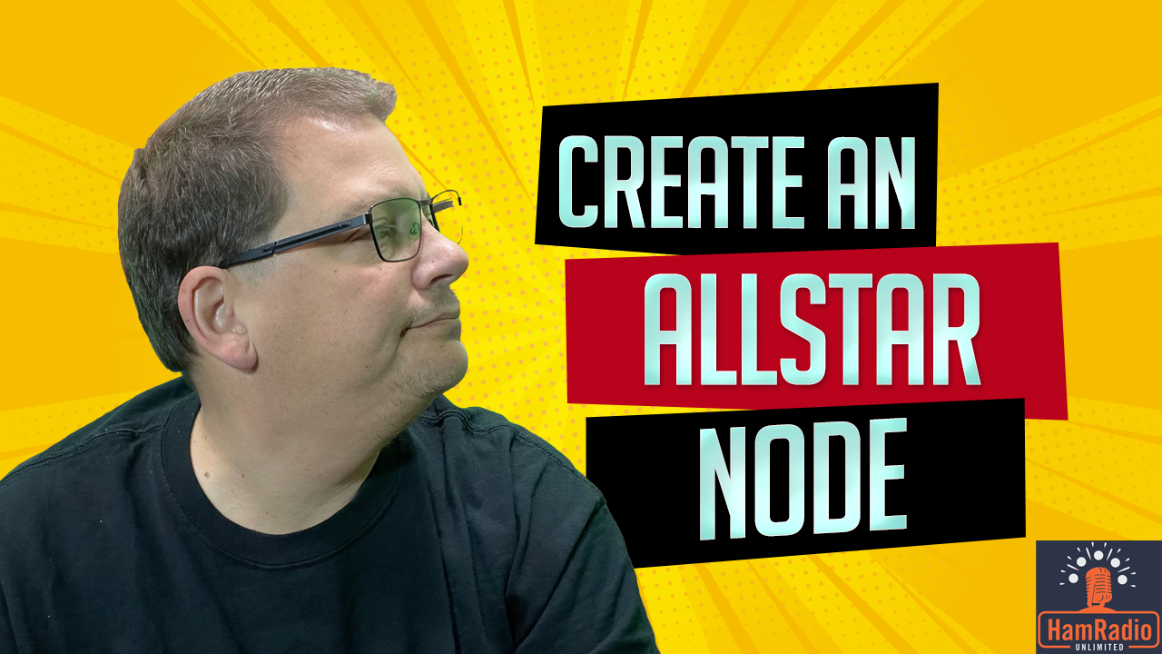 Create an Allstar Node #quickie – S1Q4