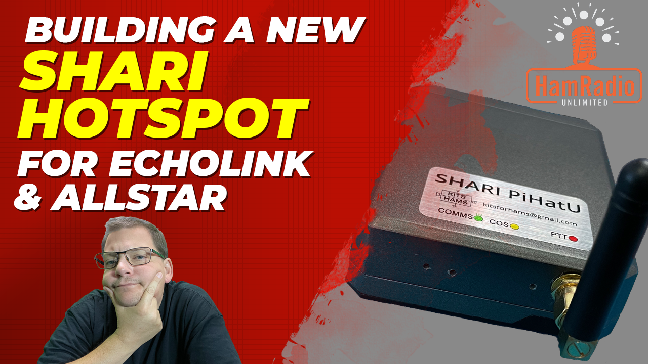 Building a new SHARI Hotspot for Echolink and Allstar – S1E9